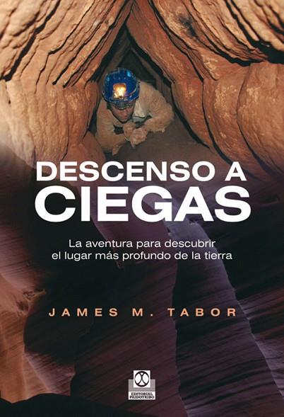 DESCENSO A CIEGAS | 9788499101583 | TABOR, JAMES D. | Llibreria Online de Vilafranca del Penedès | Comprar llibres en català