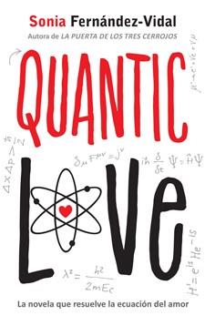 QUANTIC LOVE ( CASTELLÀ ) | 9788424648497 | FERNANDEZ, SONIA | Llibreria L'Odissea - Libreria Online de Vilafranca del Penedès - Comprar libros