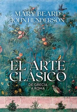EL ARTE CLÁSICO | 9788413843292 | BEARD, MARY/HENDERSON, JOHN | Llibreria L'Odissea - Libreria Online de Vilafranca del Penedès - Comprar libros