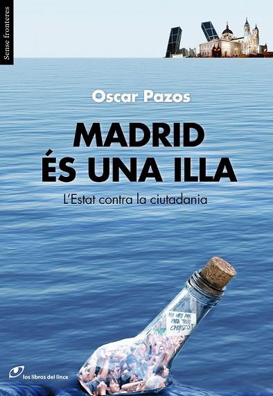 MADRID ÉS UNA ILLA | 9788415070283 | PAZOS, OSCAR | Llibreria Online de Vilafranca del Penedès | Comprar llibres en català