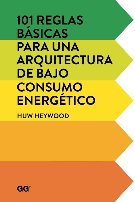 101 REGLAS BÁSICAS PARA UNA ARQUITECTURA DE BAJO CONSUMO ENERGÉTICO | 9788425228452 | HEYWOOD, HUW | Llibreria Online de Vilafranca del Penedès | Comprar llibres en català