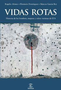 VIDAS ROTAS LAS VICTIMAS DEL TERROTISMO DE ETA | 9788467032789 | AA. VV. | Llibreria L'Odissea - Libreria Online de Vilafranca del Penedès - Comprar libros