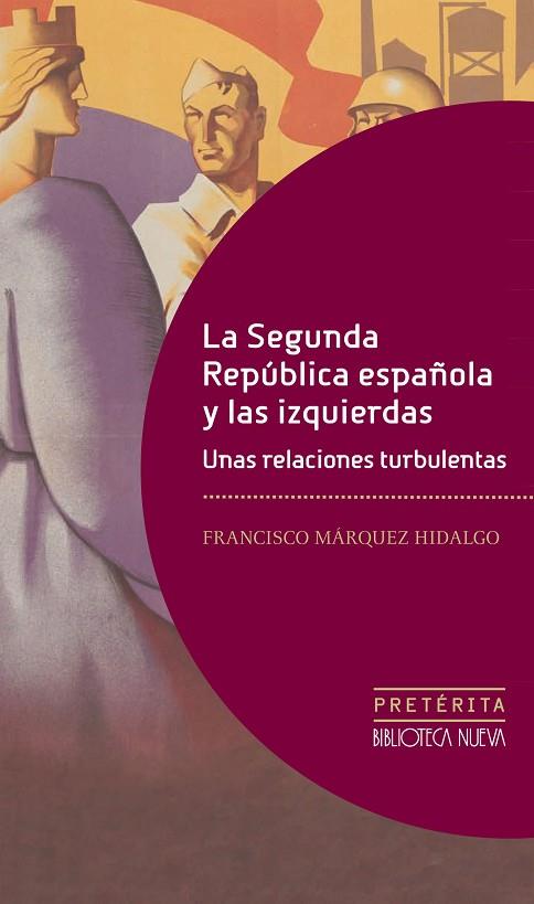 LA SEGUNDA REPÚBLICA ESPAÑOLA Y LAS IZQUIERDAS. | 9788499404646 | MÁRQUEZ HIDALGO, FRANCISCO | Llibreria Online de Vilafranca del Penedès | Comprar llibres en català