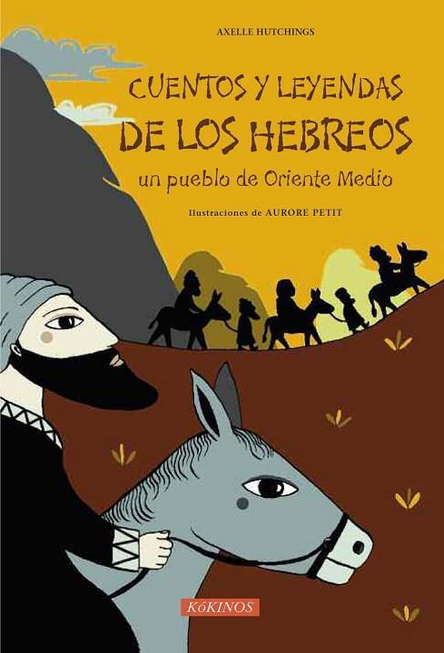 CUENTOS Y LEYENDAS DE LOS HEBREOS UN PUEBLO DE ORIENTE MEDIO | 9788492750467 | HUTCHINGS, AXELLE | Llibreria L'Odissea - Libreria Online de Vilafranca del Penedès - Comprar libros