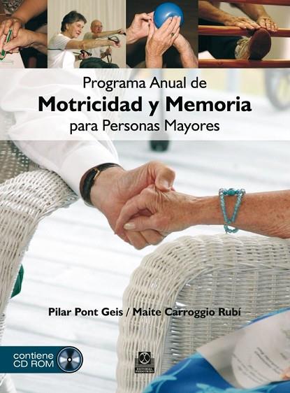 PROGRAMA ANUAL DE MOTRICIDAD Y MEMORIA PARA PERSONAS MAYORES (CD) | 9788499100890 | AA.VV. | Llibreria Online de Vilafranca del Penedès | Comprar llibres en català