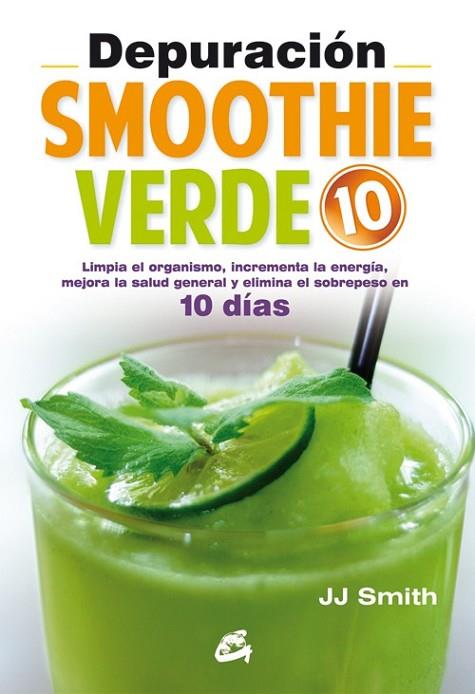 DEPURACIÓN SMOOTHIE VERDE 10 | 9788484455455 | SMITH, JJ | Llibreria Online de Vilafranca del Penedès | Comprar llibres en català