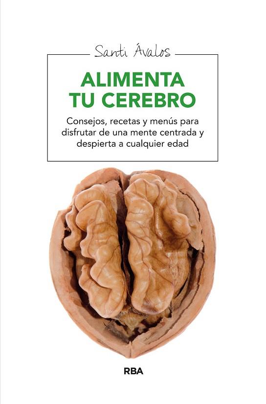 ALIMENTA TU CEREBRO | 9788415541851 | AVALOS, SANTI | Llibreria Online de Vilafranca del Penedès | Comprar llibres en català