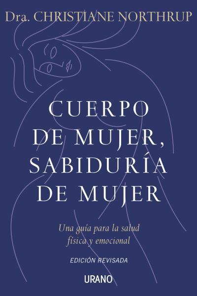 CUERPO DE MUJER SABIDURIA DE MUJER | 9788479537487 | NORTHRUP, CHRISTIANE | Llibreria Online de Vilafranca del Penedès | Comprar llibres en català