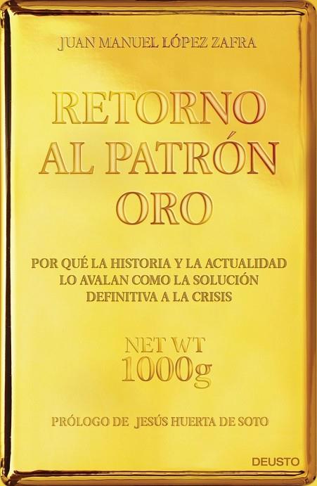 RETORNO AL PATRÓN ORO | 9788423418480 | LOPEZ, JUAN MANUEL | Llibreria L'Odissea - Libreria Online de Vilafranca del Penedès - Comprar libros