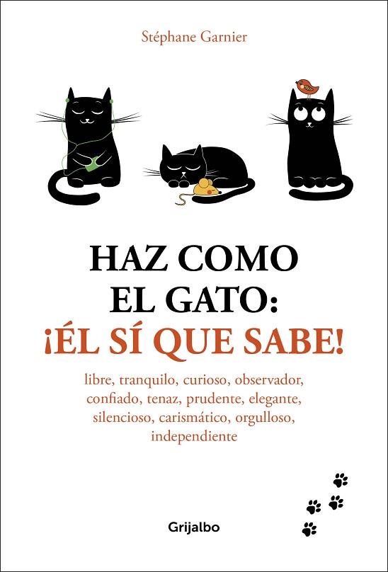 HAZ COMO EL GATO ÉL SÍ QUE SABE | 9788416895601 | GARNIER, STEPHANE | Llibreria Online de Vilafranca del Penedès | Comprar llibres en català