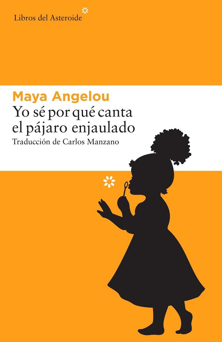 YO SÉ POR QUÉ CANTA EL PÁJARO ENJAULADO | 9788416213665 | ANGELOU, MAYA | Llibreria Online de Vilafranca del Penedès | Comprar llibres en català