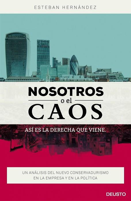 NOSOTROS O EL CAOS ASÍ ES LA DERECHA QUE VIENE | 9788423421053 | HERNANDEZ, ESTEBAN | Llibreria Online de Vilafranca del Penedès | Comprar llibres en català