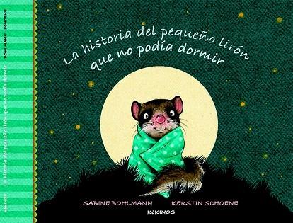 LA HISTORIA DEL PEQUEÑO LIRÓN QUE NO PODÍA DORMIR | 9788416126309 | BOHLMAN, SABINE | Llibreria Online de Vilafranca del Penedès | Comprar llibres en català