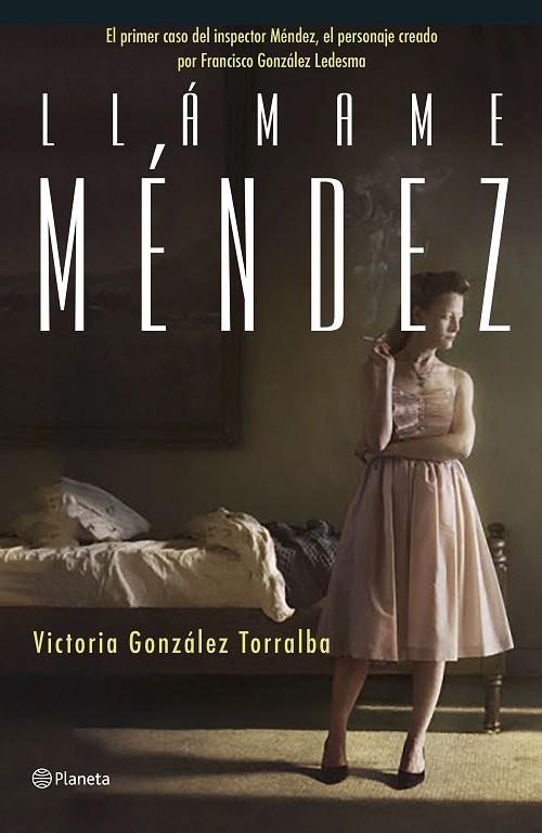 LLÁMAME MÉNDEZ | 9788408168607 | GONZÁLEZ TORRALBA, VICTORIA  | Llibreria Online de Vilafranca del Penedès | Comprar llibres en català