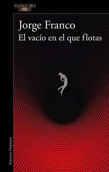 EL VACÍO EN EL QUE FLOTAS | 9788420475356 | FRANCO, JORGE | Llibreria Online de Vilafranca del Penedès | Comprar llibres en català