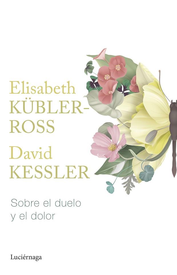 SOBRE EL DUELO Y EL DOLOR | 9788419164865 | KÜBLER-ROSS, ELISABETH/KESSLER, DAVID | Llibreria Online de Vilafranca del Penedès | Comprar llibres en català