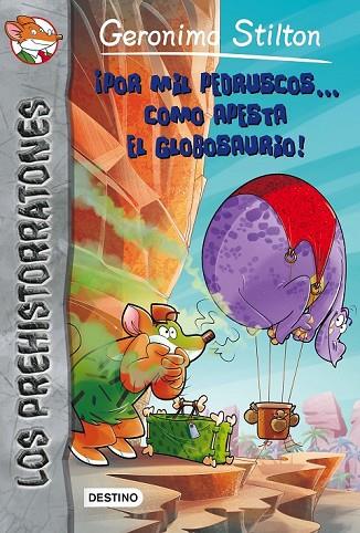 POR MIL PEDRUSCOS COMO APESTA EL GLOBOSAURIO | 9788408154327 | STILTON, GERONIMO | Llibreria Online de Vilafranca del Penedès | Comprar llibres en català