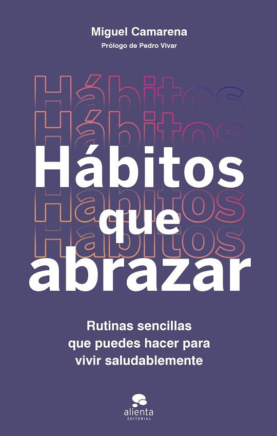 HÁBITOS QUE ABRAZAR | 9788413443355 | CAMARENA, MIGUEL | Llibreria Online de Vilafranca del Penedès | Comprar llibres en català