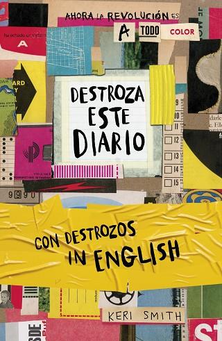 DESTROZA ESTE DIARIO ( AHORA A TODO COLOR Y CON DESTROZOS IN ENGLISH ) | 9788449342684 | SMITH, KERI | Llibreria Online de Vilafranca del Penedès | Comprar llibres en català