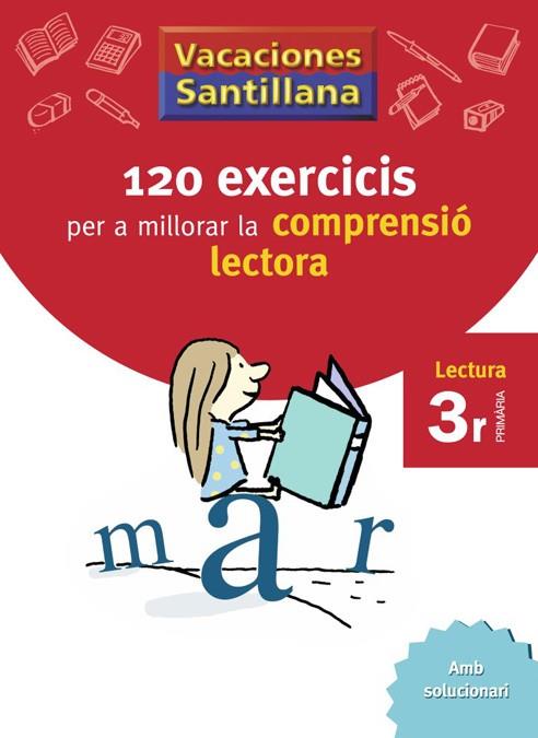 VACACIONES SANTILLANA 120 EXERCICIS PER A MILLORAR LA COMPRENSIO LECTORA 3 PRIMA | 9788498073775 | VARIOS AUTORES | Llibreria Online de Vilafranca del Penedès | Comprar llibres en català