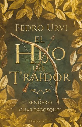 EL HIJO DEL TRAIDOR ( EL SENDERO DEL GUARDABOSQUES LIBRO 1 ) | 9788410641365 | URVI, PEDRO | Llibreria Online de Vilafranca del Penedès | Comprar llibres en català