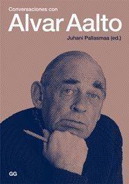 CONVERSACIONES CON ALVAR AALTO | 9788425222733 | PALLASMAA, JUHANI (ED.) | Llibreria Online de Vilafranca del Penedès | Comprar llibres en català