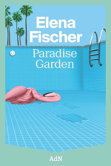 PARADISE GARDEN | 9788410138605 | FISCHER, ELENA | Llibreria Online de Vilafranca del Penedès | Comprar llibres en català