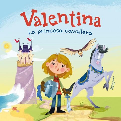 VALENTINA LA PRINCESA CAVALLERA | 9788413614670 | CAMPELLO, GIUDITTA | Llibreria Online de Vilafranca del Penedès | Comprar llibres en català