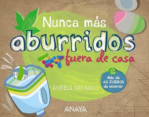 NUNCA MÁS ABURRIDOS FUERA DE CASA | 9788467861303 | NAVARRO, ÀNGELS | Llibreria L'Odissea - Libreria Online de Vilafranca del Penedès - Comprar libros