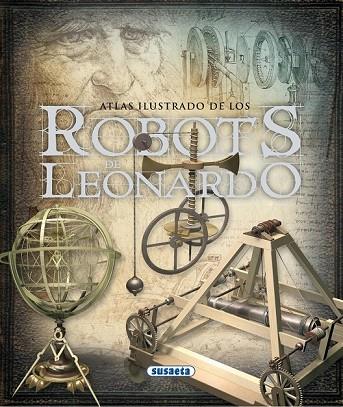 ATLAS ILUSTRADO DE LOS ROBOTS DE LEONARDO | 9788467704129 | TADDEI, MARIO | Llibreria L'Odissea - Libreria Online de Vilafranca del Penedès - Comprar libros