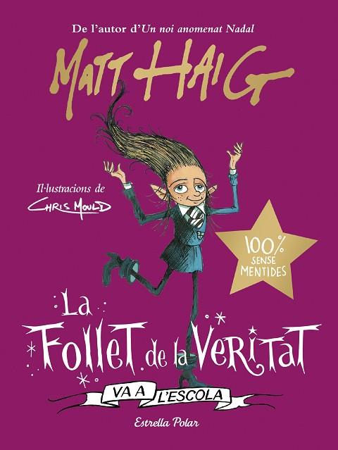 LA FOLLET DE LA VERITAT VA A L'ESCOLA | 9788413892092 | HAIG, MATT | Llibreria Online de Vilafranca del Penedès | Comprar llibres en català