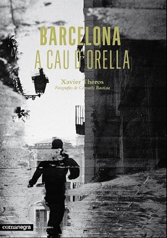 BARCELONA A CAU D'ORELLA | 9788415097952 | THEROS, XAVIER | Llibreria Online de Vilafranca del Penedès | Comprar llibres en català