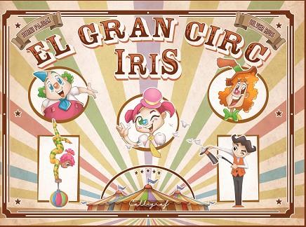 EL GRAN CIRC IRIS | 9788412078220 | PAJDAK, BERNI | Llibreria L'Odissea - Libreria Online de Vilafranca del Penedès - Comprar libros