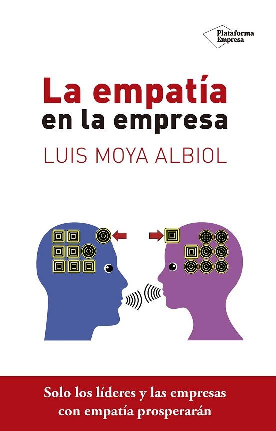 LA EMPATÍA EN LA EMPRESA | 9788416620135 | MOYA ALBIOL, LUIS | Llibreria Online de Vilafranca del Penedès | Comprar llibres en català