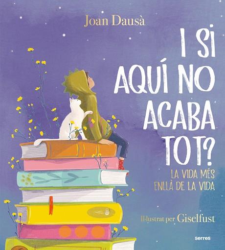 I SI AQUÍ NO ACABA TOT? | 9788427241961 | DAUSÀ, JOAN | Llibreria Online de Vilafranca del Penedès | Comprar llibres en català