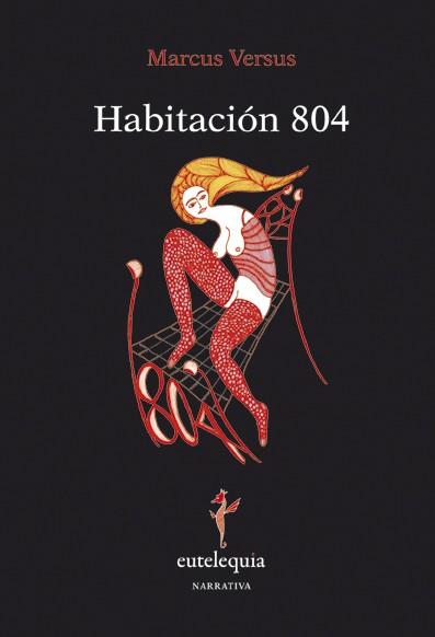 HABITACION 804 | 9788493944353 | VERSUS, MARCUS | Llibreria Online de Vilafranca del Penedès | Comprar llibres en català