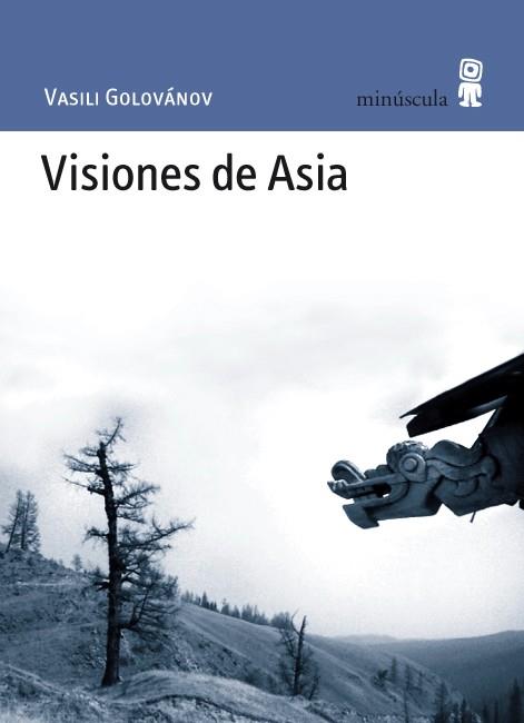 VISIONES DE ASIA | 9788495587633 | GOLOVANOV, VASILI | Llibreria Online de Vilafranca del Penedès | Comprar llibres en català