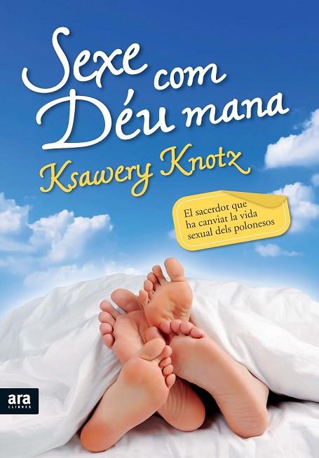 SEXE COM DEU MANA | 9788492907533 | KNOTZ, KSAWERY | Llibreria L'Odissea - Libreria Online de Vilafranca del Penedès - Comprar libros