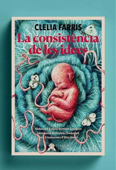 LA CONSISTÈNCIA DE LES IDEES | 9788412443257 | FARRIS, CLELIA | Llibreria Online de Vilafranca del Penedès | Comprar llibres en català