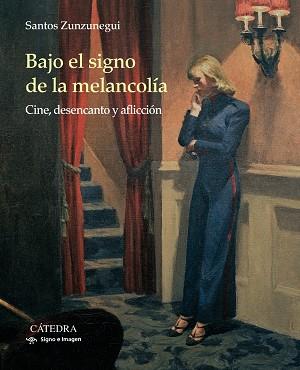 BAJO EL SIGNO DE LA MELANCOLÍA | 9788437636443 | ZUNZUNEGUI, SANTOS | Llibreria Online de Vilafranca del Penedès | Comprar llibres en català