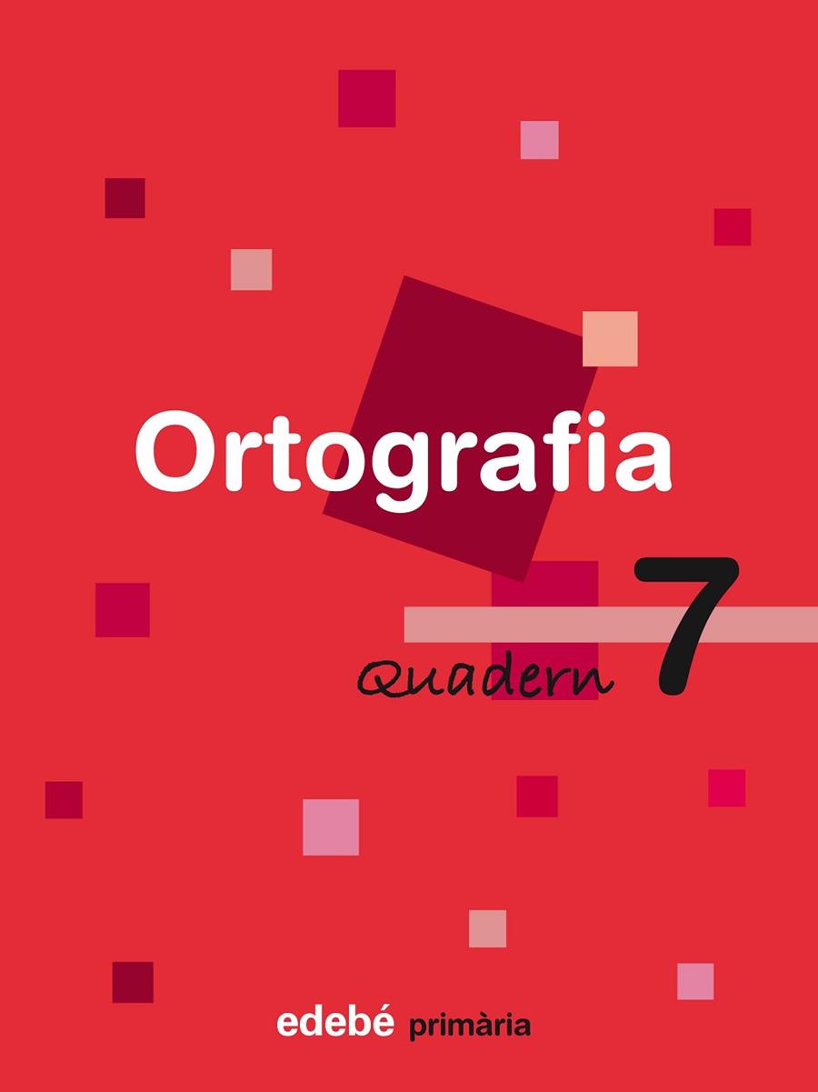 ORTOGRAFIA QUADERN 7 | 9788423687923 | AA. VV. | Llibreria Online de Vilafranca del Penedès | Comprar llibres en català