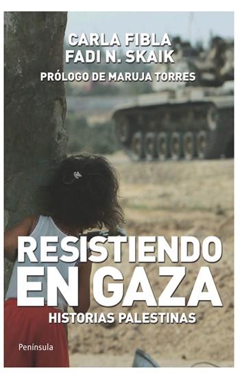 RESISTIENDO EN GAZA | 9788499420158 | FIBLA, CARLA Y SKAIK, FADI D | Llibreria Online de Vilafranca del Penedès | Comprar llibres en català