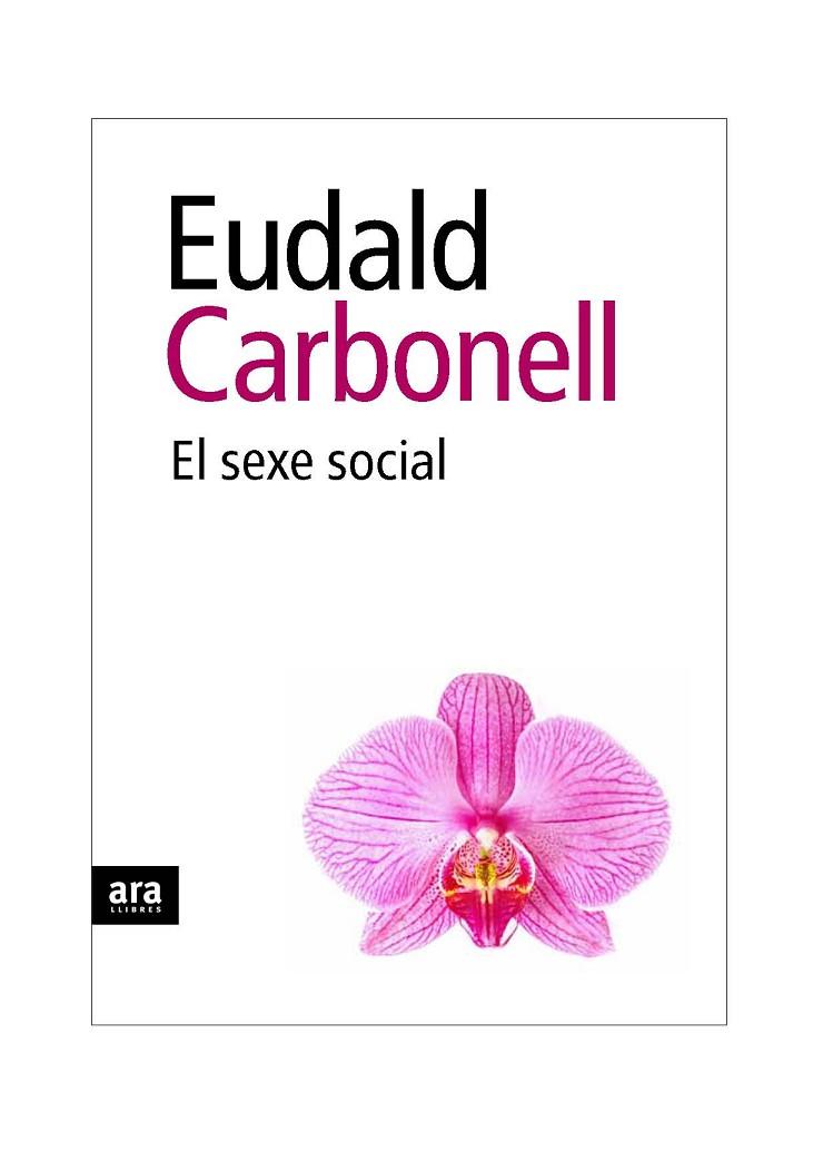EL SEXE SOCIAL | 9788492552931 | CARBONELL, EUDALD | Llibreria L'Odissea - Libreria Online de Vilafranca del Penedès - Comprar libros