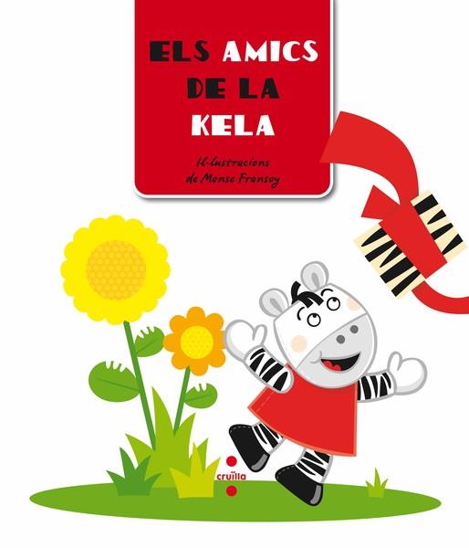 ELS AMICS DE LA KELA | 9788466124973 | FRANSOY, MONSE (ILUST.) | Llibreria Online de Vilafranca del Penedès | Comprar llibres en català