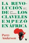 LA REVOLUCIÓN DE LOS CLAVELES EMPEZÓ EN ÁFRICA | 9788419719805 | ANDERSON, PERRY | Llibreria Online de Vilafranca del Penedès | Comprar llibres en català