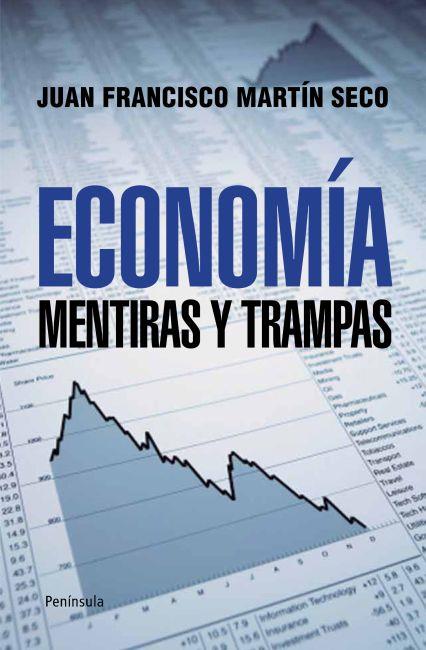 ECONOMIA MENTIRAS Y TRAMPAS | 9788499421407 | MARTIN, JUAN FRANCISCO | Llibreria L'Odissea - Libreria Online de Vilafranca del Penedès - Comprar libros