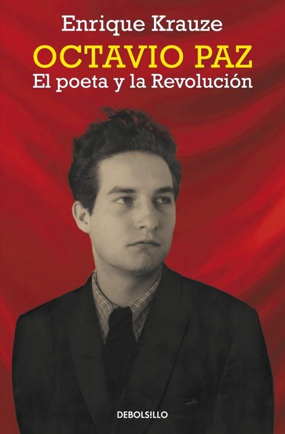 OCTAVIO PAZ EL POETA Y LA REVOLUCIÓN | 9788490623251 | KRAUZE, ENRIQUE | Llibreria Online de Vilafranca del Penedès | Comprar llibres en català