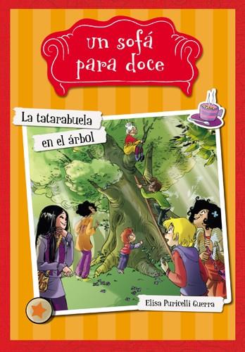 UN SOFÁ PARA DOCE 2 LA TATARABUELA EN EL ÁRBOL | 9788424654313 | PURICELLI GUERRA, ELISA | Llibreria Online de Vilafranca del Penedès | Comprar llibres en català