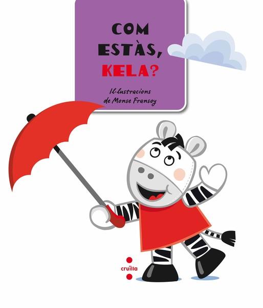 COM ESTAS, KELA? | 9788466124942 | FRANSOY, MONSE (ILUST.) | Llibreria Online de Vilafranca del Penedès | Comprar llibres en català