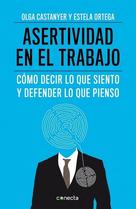 ASERTIVIDAD EN EL TRABAJO | 9788415431558 | CASTANYER, OLGA / ORTEGA, ESTELA | Llibreria Online de Vilafranca del Penedès | Comprar llibres en català